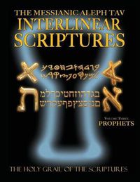 Cover image for Messianic Aleph Tav Interlinear Scriptures Volume Three the Prophets, Paleo and Modern Hebrew-Phonetic Translation-English, Bold Black Edition Study Bible