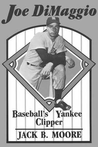 Cover image for Joe DiMaggio: Baseball's Yankee Clipper
