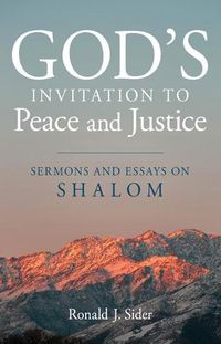 Cover image for God's Invitation to Peace and Justice: Sermons and Essays on Shalom