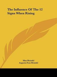 Cover image for The Influence of the 12 Signs When Rising