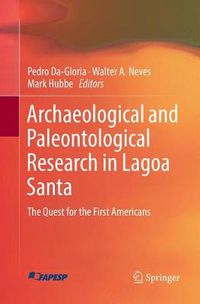 Cover image for Archaeological and Paleontological Research in Lagoa Santa: The Quest for the First Americans