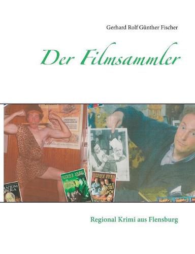 Cover image for Der Filmsammler: Regional Krimi aus Flensburg