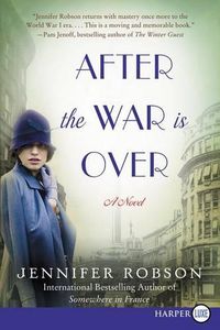 Cover image for After the War is Over [Large Print]