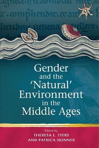 Cover image for Gender and the 'Natural' Environment in the Middle Ages