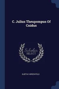 Cover image for C. Julius Theupompus of Cnidus