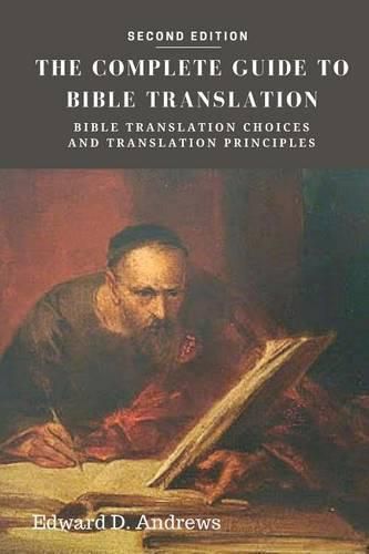 Cover image for The Complete Guide to Bible Translation: Bible Translation Choices and Translation Principles