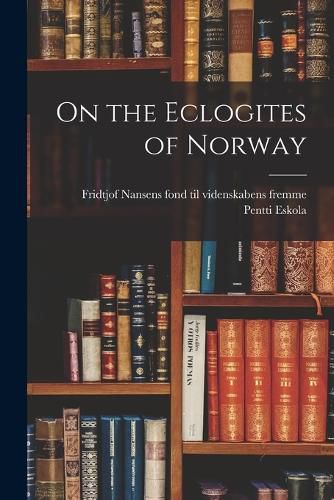 Cover image for On the Eclogites of Norway