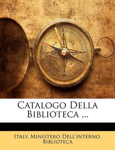 Cover image for Catalogo Della Biblioteca ...