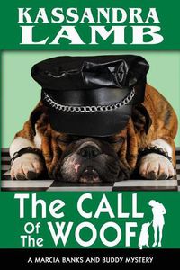 Cover image for The Call of the Woof: A Marcia Banks and Buddy Mystery