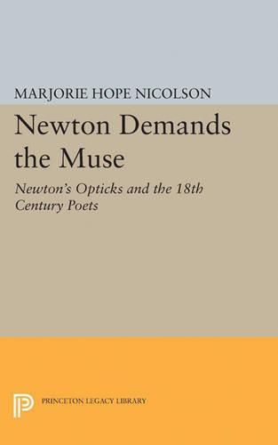 Cover image for Newton Demands the Muse: Newton's Opticks and the 18th Century Poets