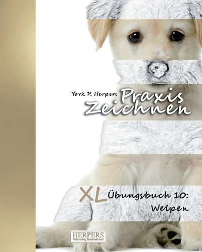 Cover image for Praxis Zeichnen - XL  bungsbuch 10: Welpen