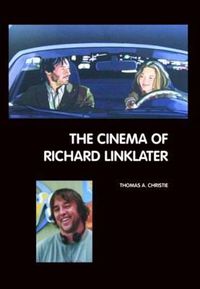 Cover image for The Cinema of Richard Linklater