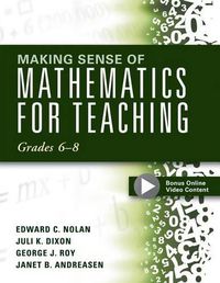 Cover image for Making Sense of Mathematics for Teaching Grades 6-8: (Unifying Topics for an Understanding of Functions, Statistics, and Probability)