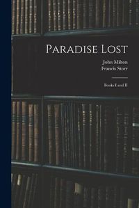 Cover image for Paradise Lost: Books I and II