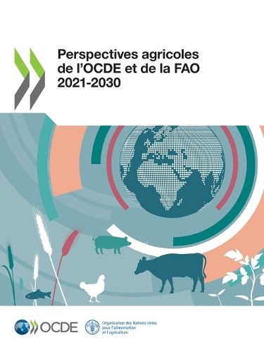 Cover image for Perspectives Agricoles de l'Ocde Et de la Fao 2021-2030