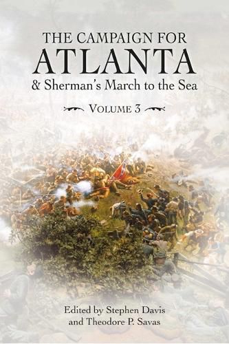 The Campaign for Atlanta & Sherman's March to the Sea