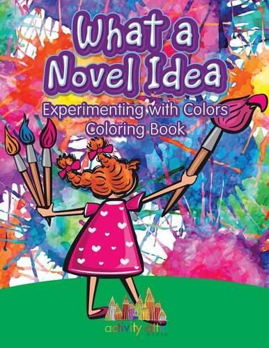 What a Novel Idea: Experimenting with Colors Coloring Book