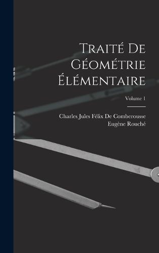 Cover image for Traite De Geometrie Elementaire; Volume 1