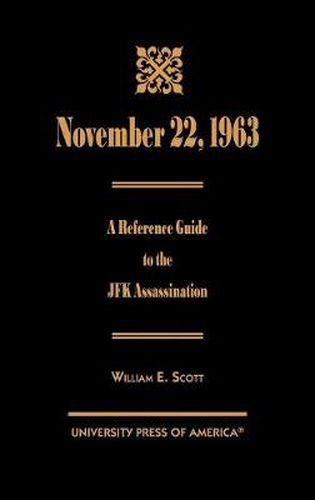 Cover image for November 22, 1963: A Reference Guide to the JFK Assassination