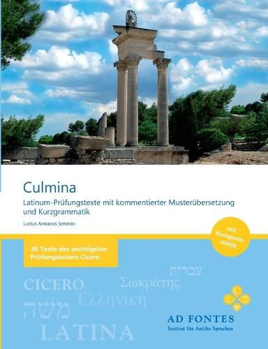 Cover image for Culmina: Latinum-Prufungstexte mit kommentierter Musterubersetzung und Kurzgrammatik