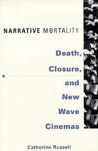 Narrative Mortality: Death, Closure, and New Wave Cinemas