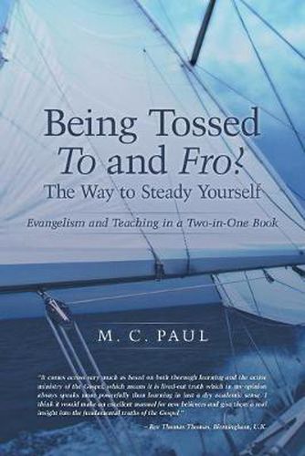 Cover image for Being Tossed to and Fro? the Way to Steady Yourself: Evangelism and Teaching in a Two-In-One Book