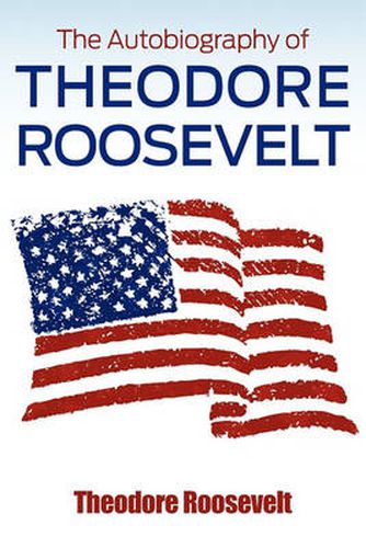 Cover image for The Autobiography of Theodore Roosevelt