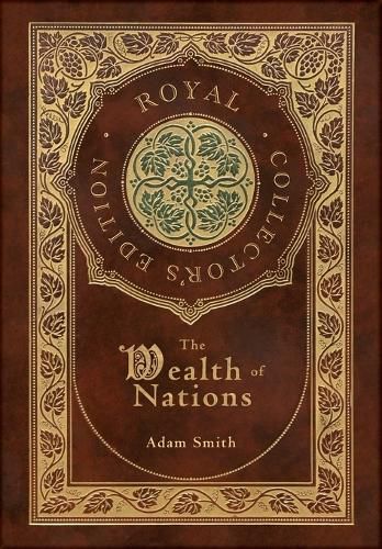 Cover image for The Wealth of Nations: Complete (Royal Collector's Edition) (Case Laminate Hardcover with Jacket)