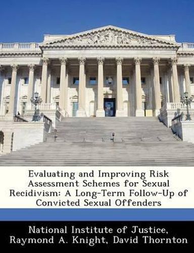 Cover image for Evaluating and Improving Risk Assessment Schemes for Sexual Recidivism
