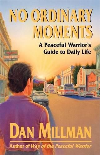 Cover image for No Ordinary Moments: Peaceful Warrior's Approach to Daily Life