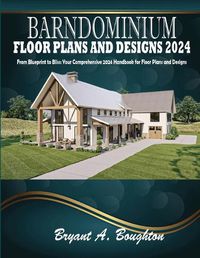 Cover image for Barndominium Floor Plans and Designs 2024