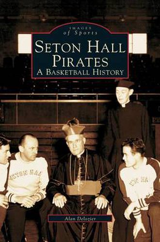 Cover image for Seton Hall Pirates: A Basketball History