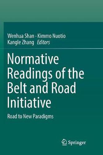 Cover image for Normative Readings of the Belt and Road Initiative: Road to New Paradigms