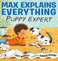 Cover image for Max Explains Everything: Puppy Expert