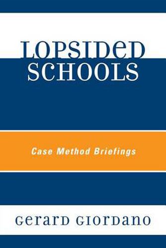 Cover image for Lopsided Schools: Case Method Briefings