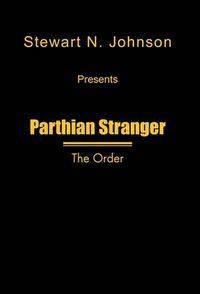 Cover image for Parthian Stranger: The Order