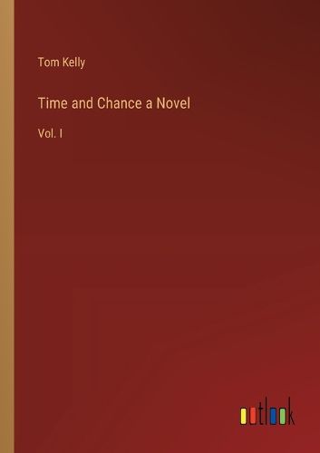 Cover image for Time and Chance a Novel