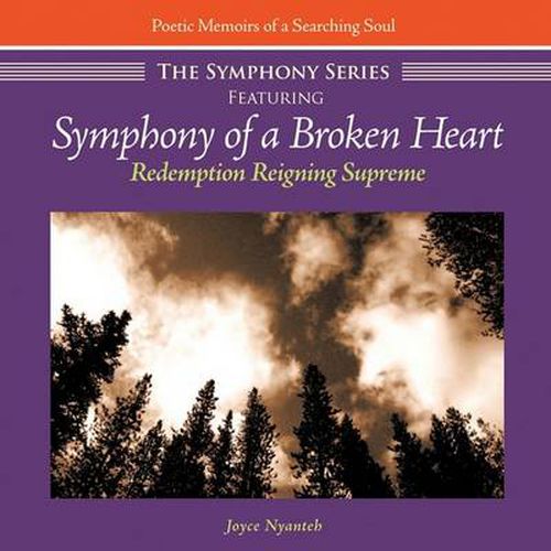 Cover image for The Symphony Series: Featuring Symphony of a Broken Heart