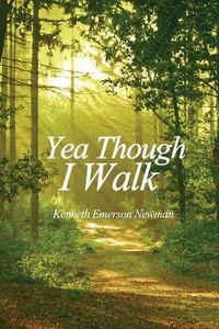 Cover image for Yea Though I Walk