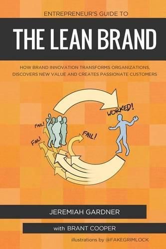 Cover image for Entrepreneur's Guide To The Lean Brand: How Brand Innovation Builds Passion, Transforms Organizations and Creates Value