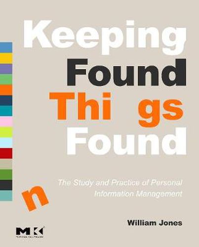 Cover image for Keeping Found Things Found: The Study and Practice of Personal Information Management