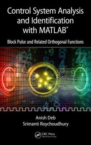 Cover image for Control System Analysis and Identification with MATLAB (R): Block Pulse and Related Orthogonal Functions