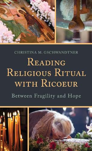 Cover image for Reading Religious Ritual with Ricoeur: Between Fragility and Hope