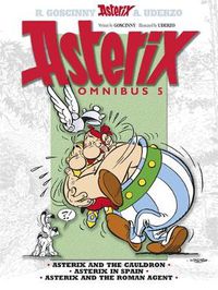 Cover image for Asterix: Asterix Omnibus 5: Asterix and The Cauldron, Asterix in Spain, Asterix and The Roman Agent