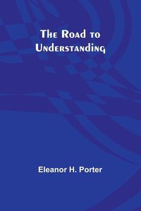 Cover image for The Road to Understanding