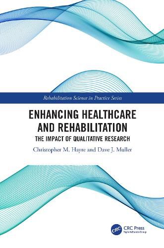 Cover image for Enhancing Healthcare and Rehabilitation: The Impact of Qualitative Research