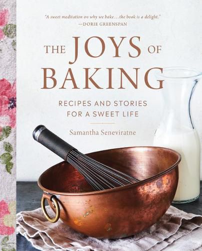 Cover image for The Joys of Baking: Recipes and Stories for a Sweet Life