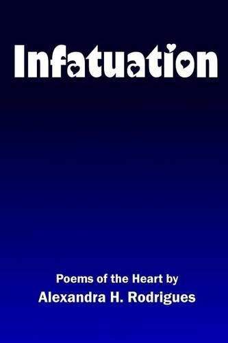 Infatuation: Poems of the Heart