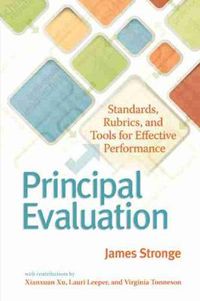 Cover image for Principal Evaluation: Standards, Rubrics, and Tools for Effective Performance