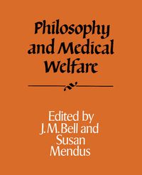 Cover image for Philosophy and Medical Welfare